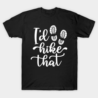 I'd like that - Mountain Hiking design T-Shirt